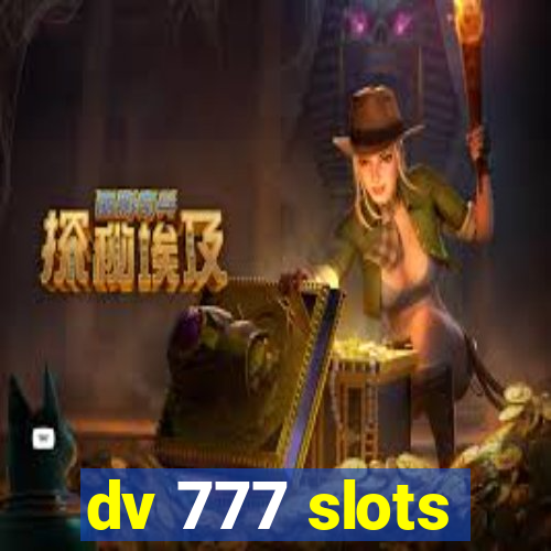 dv 777 slots